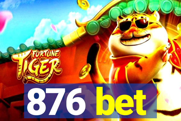 876 bet
